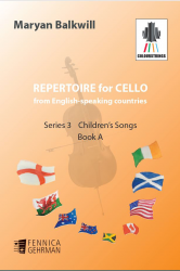 Repertoire for Cello from English-speaking countries: Series 3 Children's Songs Book A